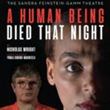 Gamm Stages The New England Premiere Of A HUMAN BEING DIED THAT NIGHT