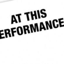 At This Performance... to Feature Understudies from COME FROM AWAY, BE MORE CHILL…