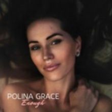 Montreal's Polina Grace is on the Rise to Stardom With a New Inspiring Single ENOUGH
