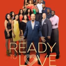 OWN Orders New Episodes of READY TO LOVE and LOVE & MARRIAGE: HUNTSVILLE