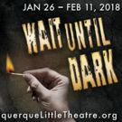 Albuquerque Little Theatre Kicks Off the New Year with WAIT UNTIL DARK