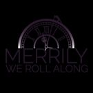 Sondheim's MERRILY WE ROLL ALONG Announces Cast For Ann Arbor Production