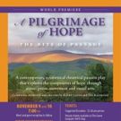A PILGRIMAGE OF HOPE To Make World Premiere at the Dalton Congregational Church…