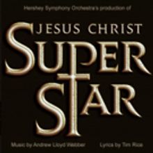 Hershey Symphony Adds Second Performance Of JESUS CHRIST SUPERSTAR