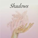 Want The Moon Theatre Presents SHADOWS