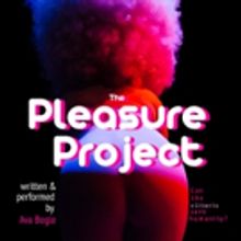 Sci-Fi Feminist Comedy THE PLEASURE PROJECT Returns To LA For Two Nights Only