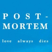 New Play POST-MORTEM to Premiere April 16th