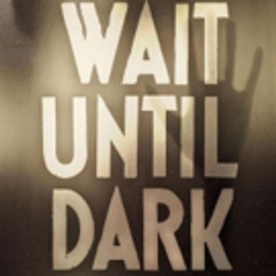 BWW Review: WAIT UNTIL DARK Toothless Thriller