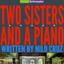 TWO SISTERS AND A PIANO Opens September 14 at Theater Schmeater
