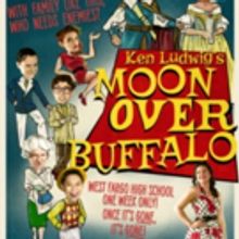 West Fargo High School Theatre Presents KEN LUDWIG'S MOON OVER BUFFALO