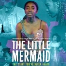 HSA Presents THE LITTLE MERMAID Scripted By 16-Year-Old Geneva Foster-Narvaez