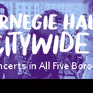 Carnegie Hall Citywide Concert Series Brings Music To Audiences In NYC Boroughs In…