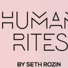 InterAct Theatre Company Readies Regional Premiere Of Seth Rozin's HUMAN RITES