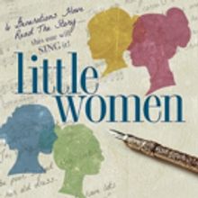 Eagle Theatre Takes on LITTLE WOMEN: THE MUSICAL