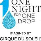 New Entertainment Special ONE NIGHT FOR ONE DROP: IMAGINED BY CIRQUE DU SOLEIL To Be…