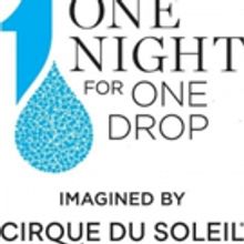 New Entertainment Special ONE NIGHT FOR ONE DROP: IMAGINED BY CIRQUE DU SOLEIL To Be 
