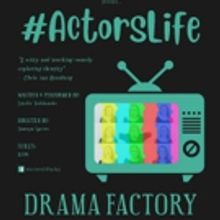 #ACTORSLIFE Comes to The Drama Factory