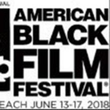 Film Submissions Now Open for 2018 AMERICAN BLACK FILM FESTIVAL