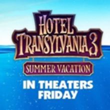 Review Roundup: Critics Weigh In On HOTEL TRANSYLVANIA 3: SUMMER VACATION