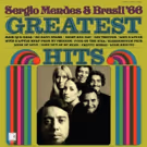 Craft Recordings to Reissue Sergio Mendes & Brasil '66 GREATEST HITS' on Vinyl