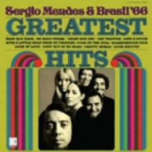 Craft Recordings to Reissue Sergio Mendes & Brasil '66 GREATEST HITS' on Vinyl