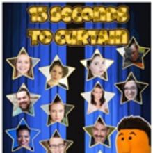 15 SECONDS TO CURTAIN Debuts At Stage 773 This Summer