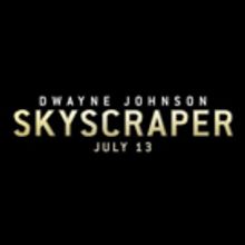 Review Roundup: Critics Weigh In On SKYSCRAPER Starring Dwayne Johnson