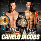 Canelo vs. Jacobs To Broadcast Live From Las Vegas To Movie Theaters On 5/4