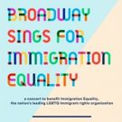 Broadway Will Sing For Immigration Equality at the Green Room 42