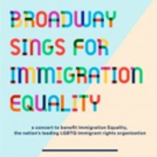 Broadway Will Sing For Immigration Equality at the Green Room 42