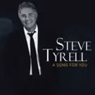 New Steve Tyrell Album 'A Song For You' Coming 2/9