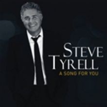 New Steve Tyrell Album 'A Song For You' Coming 2/9