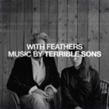 Terrible Sons Announce 'With Feathers' EP