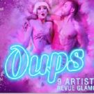 BWW Review: OUPS at The Moulin Des Roches Cabaret