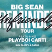 Big Sean To Headline UNFRIENDLY REMINDER North American Tour
