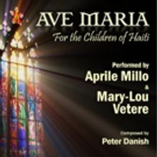BWW Feature: AVE MARIA (FOR THE CHILDREN OF HAITI) - Aprile Millo, Maria Vetere and…
