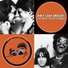 THE BEST OF ATTITUDES to be Released as Digital Reissue August 10