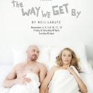 THE WAY WE GET BY by Neil LaBute Comes to Matthew Corozine Studio