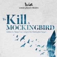 Conejo Players Theatre Opens 2019 Season With TO KILL A MOCKINGBIRD