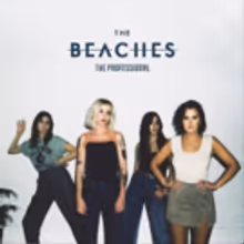 The Beaches Release Acclaimed THE PROFESSIONAL EP Today
