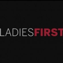 VIDEO: Netflix Unveils LADIES FIRST Official Trailer