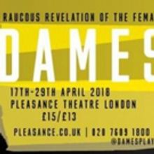 Siberian Lights Brings the World Premiere of DAMES to Pleasance Theatre
