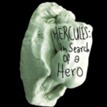Previews Begin Tonight For Eclipses Group Theater's HERCULES: IN SEARCH OF A HERO