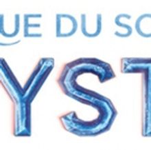 Due To High Ticket Demand, CRYSTAL By Cirque Du Soleil Adds Performance To San Jose E