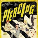 Nicolas Pesce's PIERCING New Poster Revealed For Sundance '18