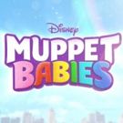 Disney Junior's Reimagined MUPPET BABIES To Debut March 23 + Soundtrack Available…