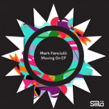 Mark Fanciulli Unveils Brand New MOVING ON EP