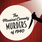 The Grand Theatre Presents THE MUSICAL COMEDY MURDERS OF 1940