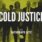 Oxygen's True Crime Series COLD JUSTICE Season 5 Returns Saturday, August 4