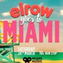 Elrow Goes to Miami For Music Week, Saturday March 24